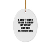 Boston Terrier Dad's Humorous Oval Ornament, Gifts from Mom for Dad, Christmas Unique Gifts for Boston Terrier Dog Lovers - Image 1